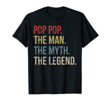 Ladda upp bild till gallerivisning, Pop Pop The Man The Myth The Legend T-Shirt 25518