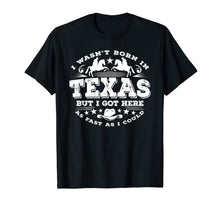 Ladda upp bild till gallerivisning, I Wasn't Born in Texas But I Got Here as Fast As I Could 1107119