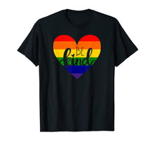 Ladda upp bild till gallerivisning, Funny shirts V-neck Tank top Hoodie sweatshirt usa uk au ca gifts for Be Kind Heart Rainbow Pride LBGTQ Awareness T-Shirt 3428897
