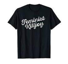 Ladda upp bild till gallerivisning, Funny shirts V-neck Tank top Hoodie sweatshirt usa uk au ca gifts for Feminist Killjoy T Shirt meme gift idea Smash the Patriarchy 4174743