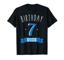 Ladda upp bild till gallerivisning, Funny shirts V-neck Tank top Hoodie sweatshirt usa uk au ca gifts for Birthday Dude Boy Seventh Party 7 Year Old Love Blue Tee 2311419