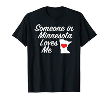 Ladda upp bild till gallerivisning, Funny shirts V-neck Tank top Hoodie sweatshirt usa uk au ca gifts for Someone in Minnesota Loves Me T-Shirt | Cute Gift MN 2107062