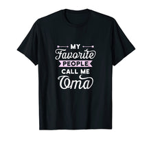 Ladda upp bild till gallerivisning, Funny shirts V-neck Tank top Hoodie sweatshirt usa uk au ca gifts for My Favorite People Call Me Oma T-shirt Best Gift Idea 2014809