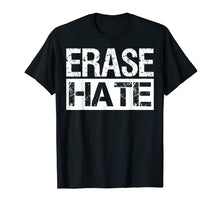 Ladda upp bild till gallerivisning, Funny shirts V-neck Tank top Hoodie sweatshirt usa uk au ca gifts for Erase Hate Tshirt Stop Violence Shirt Gifts 1592587