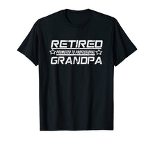 Ladda upp bild till gallerivisning, Mens Retired Promoted to Professional Grandpa T Shirt 880505