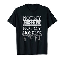 Ladda upp bild till gallerivisning, Monkeys T-shirt - Not my circus, not my monkeys 2142081