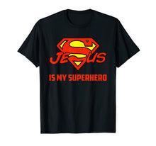 Ladda upp bild till gallerivisning, Jesus Is My Superhero Funny Christian Quote Saying T-Shirt 155717
