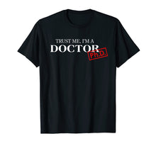 Ladda upp bild till gallerivisning, Trust Me I'm A Doctor Phd Shirts For Women And Men