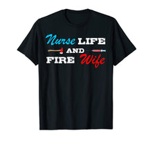 Ladda upp bild till gallerivisning, Funny shirts V-neck Tank top Hoodie sweatshirt usa uk au ca gifts for Nurse Life And Firefighter Wife Tshirt 2814191