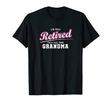 Ladda upp bild till gallerivisning, Funny shirts V-neck Tank top Hoodie sweatshirt usa uk au ca gifts for Retired Grandma Retirement Gift T-Shirt 928090