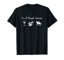 Ladda upp bild till gallerivisning, Funny shirts V-neck Tank top Hoodie sweatshirt usa uk au ca gifts for I'm a simple woman wine dog horse tshirt 360310
