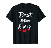 Ladda upp bild till gallerivisning, Funny shirts V-neck Tank top Hoodie sweatshirt usa uk au ca gifts for Best Mom Ever Mothers Day T-Shirt Gifts for Mom 713872