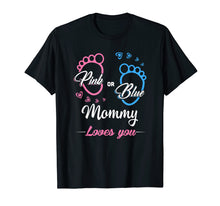 Ladda upp bild till gallerivisning, Funny shirts V-neck Tank top Hoodie sweatshirt usa uk au ca gifts for Pink or Blue Mommy loves you Gender reveal t-shirt. 2045232