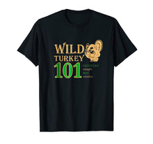Ladda upp bild till gallerivisning, Funny shirts V-neck Tank top Hoodie sweatshirt usa uk au ca gifts for Wild Turkey 101 T Shirt 3375952