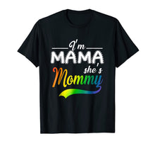 Ladda upp bild till gallerivisning, I'm Mama She's Mommy Shirt Lesbian Mom 576486
