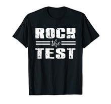Ladda upp bild till gallerivisning, Funny shirts V-neck Tank top Hoodie sweatshirt usa uk au ca gifts for Rock The Test College School Finals Motivation Study T-Shirt 984721