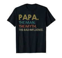 Ladda upp bild till gallerivisning, Papa the man the myth the bad influence Vintage T shirt 22896