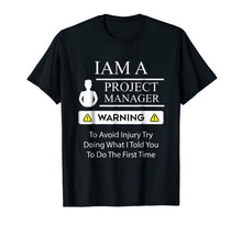 Ladda upp bild till gallerivisning, Funny Project Manager T Shirt - Warning To Avoid Injury 746440