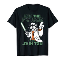 Ladda upp bild till gallerivisning, Funny shirts V-neck Tank top Hoodie sweatshirt usa uk au ca gifts for may the force be shih tzu tshirt 1363587