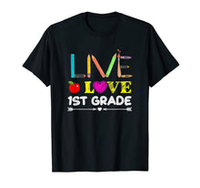Ladda upp bild till gallerivisning, Live Love First Grade Pencil Back To School T-Shirt Gifts 1532984