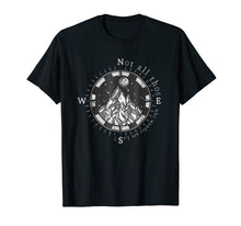Ladda upp bild till gallerivisning, Funny shirts V-neck Tank top Hoodie sweatshirt usa uk au ca gifts for Not All Those Who Wander Are Lost Shirt 1295210