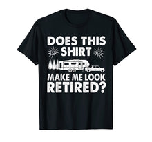 Ladda upp bild till gallerivisning, Funny shirts V-neck Tank top Hoodie sweatshirt usa uk au ca gifts for Camping Retired Plan Tee Retiree Camp Lover T-Shirt Gifts 395119