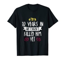 Ladda upp bild till gallerivisning, Funny shirts V-neck Tank top Hoodie sweatshirt usa uk au ca gifts for 10 Years Anniversary Gift Idea for Her - 10 Years In T-Shirt 1845893