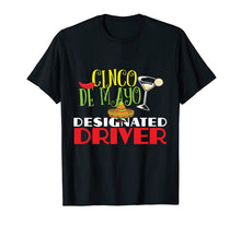 Ladda upp bild till gallerivisning, Funny shirts V-neck Tank top Hoodie sweatshirt usa uk au ca gifts for Funny Cinco De Mayo Designated Driver T-Shirt DD Gifts 4464026