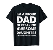 Ladda upp bild till gallerivisning, Funny shirts V-neck Tank top Hoodie sweatshirt usa uk au ca gifts for Mens Proud Dad T-Shirt - Father's Day Gift From Daughters to Dad 339326