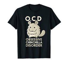 Ladda upp bild till gallerivisning, Funny shirts V-neck Tank top Hoodie sweatshirt usa uk au ca gifts for Cute Funny OCD Obsessive Chinchilla Disorder Gift T-Shirt 1409764