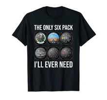 Ladda upp bild till gallerivisning, Funny shirts V-neck Tank top Hoodie sweatshirt usa uk au ca gifts for The Only Six Pack I'll Ever Need T-shirt Funny Pilot Aviator 988792