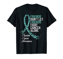 Ladda upp bild till gallerivisning, Friends Dont Let Friends Fight Ovarian Cancer Alone T-Shirt 523476