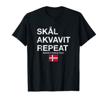 Ladda upp bild till gallerivisning, Funny shirts V-neck Tank top Hoodie sweatshirt usa uk au ca gifts for Skal, Akvavit, Repeat Danish Dansk T-Shirt Denmark Danmark 898482