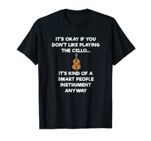Ladda upp bild till gallerivisning, Funny shirts V-neck Tank top Hoodie sweatshirt usa uk au ca gifts for Cello T-Shirt - Funny Cellist Cello Player Smart 2091109