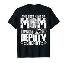 Ladda upp bild till gallerivisning, Funny shirts V-neck Tank top Hoodie sweatshirt usa uk au ca gifts for The Best Kind Of Mom Raises A Deputy Sheriff T Shirt 1831405