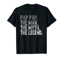 Ladda upp bild till gallerivisning, Pap Pap The Man The Myth The Legend Shirt Fathers Day Gifts 276352