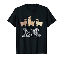 Ladda upp bild till gallerivisning, Funny shirts V-neck Tank top Hoodie sweatshirt usa uk au ca gifts for Funny Get Ready For The Alpacalypse Alpaca Shirt 592652