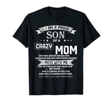 Ladda upp bild till gallerivisning, Funny shirts V-neck Tank top Hoodie sweatshirt usa uk au ca gifts for I Am A Proud Son Of Crazy Mom T-Shirt 1135619