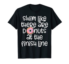 Ladda upp bild till gallerivisning, Funny shirts V-neck Tank top Hoodie sweatshirt usa uk au ca gifts for Swim Like There Are Donuts At The Finish Swimmer Gift Shirt 2275598