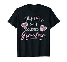 Ladda upp bild till gallerivisning, Funny shirts V-neck Tank top Hoodie sweatshirt usa uk au ca gifts for This Mom Got Promoted To Grandma Gift T-Shirt 1868605