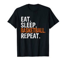 Ladda upp bild till gallerivisning, Funny shirts V-neck Tank top Hoodie sweatshirt usa uk au ca gifts for Eat Sleep Basketball Repeat Gift T-Shirt 2034406