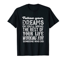 Ladda upp bild till gallerivisning, Funny shirts V-neck Tank top Hoodie sweatshirt usa uk au ca gifts for Graduation 2019 Gifts For Her Him Follow Your Dreams T Shirt 2698016