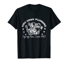 Ladda upp bild till gallerivisning, Funny shirts V-neck Tank top Hoodie sweatshirt usa uk au ca gifts for Mike Hawk Plumbing Laying Pipe T-Shirt Funny Adult Humor 4185113