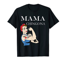 Ladda upp bild till gallerivisning, Funny shirts V-neck Tank top Hoodie sweatshirt usa uk au ca gifts for Mama Chingona Dia de la Madre Regalo T-Shirt mother's day 1434555
