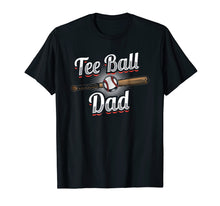 Ladda upp bild till gallerivisning, Funny shirts V-neck Tank top Hoodie sweatshirt usa uk au ca gifts for T-Ball Dad T-Shirt | Tee Ball Fathers Day Baseball Gift 2009469