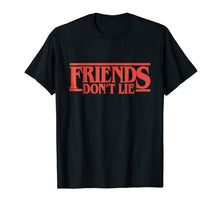 Ladda upp bild till gallerivisning, Friend's Don't Lie TShirt Friendship Humor 834597