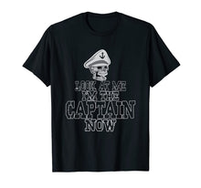 Ladda upp bild till gallerivisning, Look At Me I'm The Captain Now Shirt | Sailing Gift Idea 858121