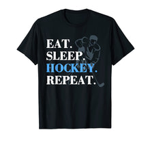Ladda upp bild till gallerivisning, Funny shirts V-neck Tank top Hoodie sweatshirt usa uk au ca gifts for Eat Sleep Hockey Repeat Hockey T Shirt Men Gifts Player 3667282