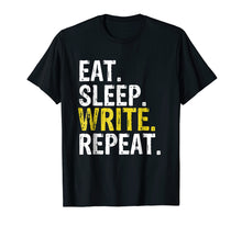 Ladda upp bild till gallerivisning, Funny shirts V-neck Tank top Hoodie sweatshirt usa uk au ca gifts for Eat Sleep Write Repeat Writer Gift T-Shirt 773101