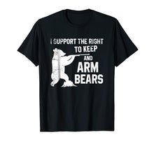 Ladda upp bild till gallerivisning, Funny shirts V-neck Tank top Hoodie sweatshirt usa uk au ca gifts for I Support The Right To Keep And Arm Bears T Shirts Men Women 2228300